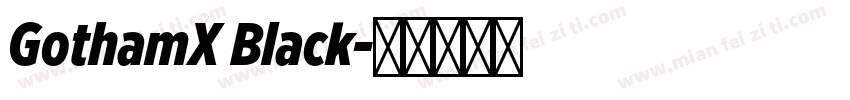 GothamX Black字体转换